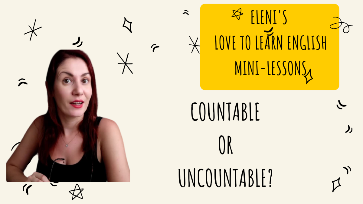 Countable and uncountable nouns-Eleni’s Love to Learn English mini lessons